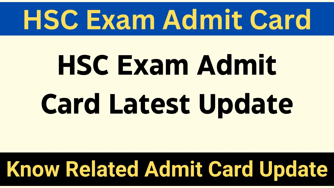 HSC Exam Admit Card 2025 Update